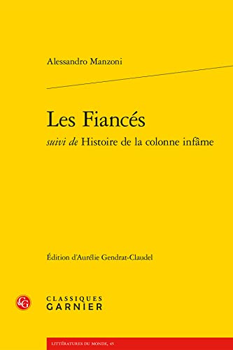 Stock image for Les Fiancs [Broch] Manzoni, Alessandro; Gendrat-Claudel, Aurlie; Montandon, Alain; Lavocat, Franoise; Montgrand, Jean-Baptiste de et Latour, Antoine de for sale by BIBLIO-NET