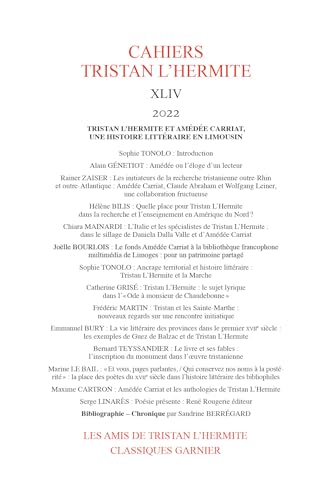 Beispielbild fr cahiers Tristan L'Hermite n.44 : Tristan L'Hermite et Amde Carriat, une histoire littraire en Limousin zum Verkauf von Chapitre.com : livres et presse ancienne