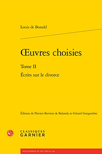 Beispielbild fr Oeuvres Choisies: Ecrits Sur Le Divorce (2) (Bibliotheque Du Xixe Siecle, 102) (French Edition) zum Verkauf von Gallix