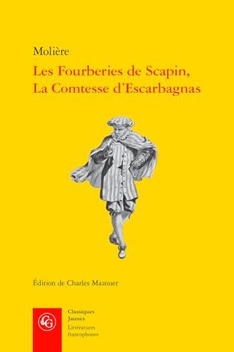 Stock image for Les Fourberies De Scapin, La Comtesse D'escarbagnas (Litteratures francophones, 754) (French Edition) for sale by Books Unplugged