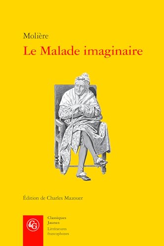 9782406141655: Le Malade Imaginaire (Litteratures francophones, 756)
