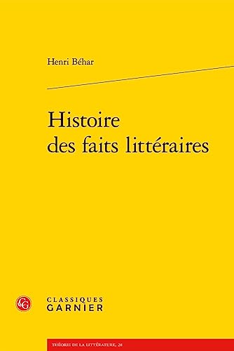 Beispielbild fr Histoire Des Faits Litteraires (Theorie De La Litterature, 28) (French Edition) zum Verkauf von Gallix