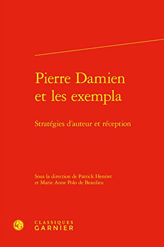 Stock image for Pierre Damien et les exempla : stratgies d'auteur et rception for sale by Chapitre.com : livres et presse ancienne