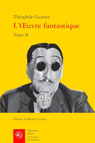 9782406143994: L'oeuvre fantastique. tome ii - romans: Romans