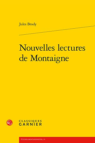 9782406144472: Nouvelles Lectures De Montaigne (Etudes Montaignistes, 15) (French Edition)