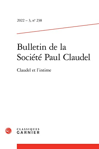 Beispielbild fr Bulletin de la Societe Paul Claudel: Claudel Et l'Intime zum Verkauf von medimops