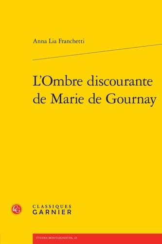 Stock image for l'ombre discourante de Marie de Gournay for sale by Chapitre.com : livres et presse ancienne