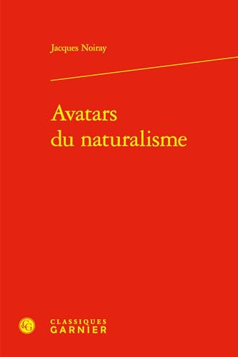 Imagen de archivo de Avatars du naturalisme a la venta por Chapitre.com : livres et presse ancienne