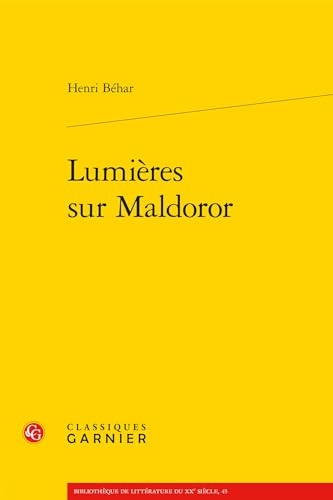 Beispielbild fr Lumieres Sur Maldoror (Bibliotheque de litterature du XXe siecle, 45) (French Edition) zum Verkauf von Gallix