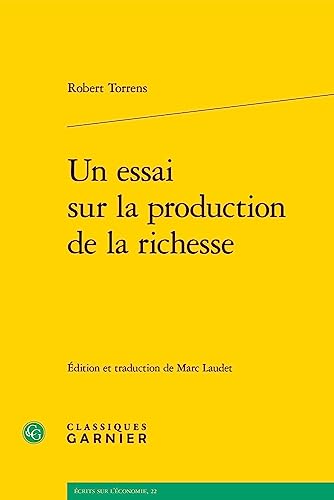 Beispielbild fr Un Essai Sur La Production De La Richesse (Ecrits Sur L'economie, 22) (English and French Edition) zum Verkauf von Gallix