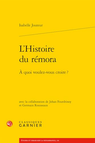 Stock image for L'histoire Du Remora: A Quoi Voulez-vous Croire? (Libido Sciendi, 2) (French Edition) for sale by Gallix