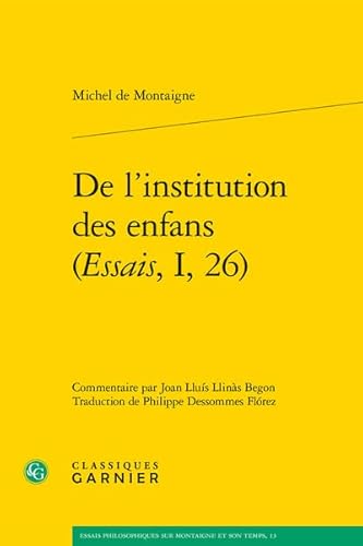 Stock image for de l'Institution Des Enfans (Essais, I, 26) [FRENCH LANGUAGE - Soft Cover ] for sale by booksXpress