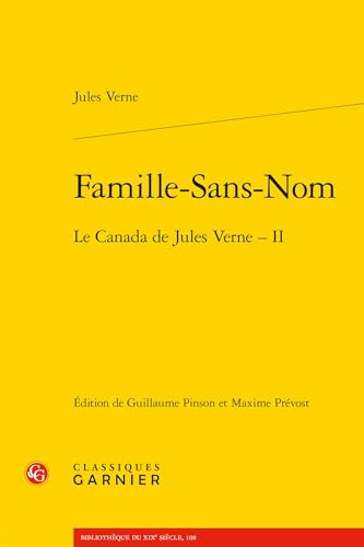 Stock image for Famille-sans-nom: Le Canada De Jules Verne - II (Bibliotheque Du Xixe Siecle, 108) (French Edition) for sale by Gallix