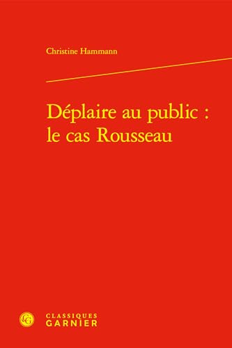 9782406156482: Dplaire au public : le cas Rousseau