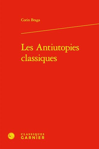 Stock image for Les Antiutopies classiques for sale by Chapitre.com : livres et presse ancienne