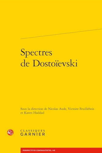 Beispielbild fr Spectres De Dostoievski (Perspectives Comparatistes, 140) (French Edition) zum Verkauf von Gallix
