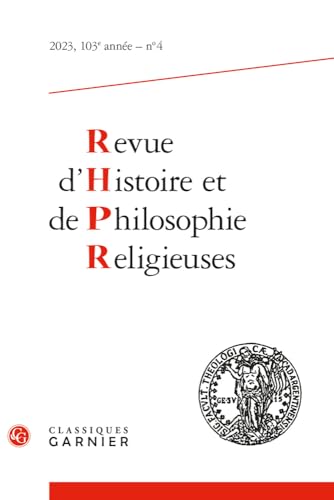 Imagen de archivo de Revue D'histoire Et De Philosophie Religieuses (Revue D'histoire Et De Philosophie Religieuses, 103,4) (English and French Edition) a la venta por Gallix