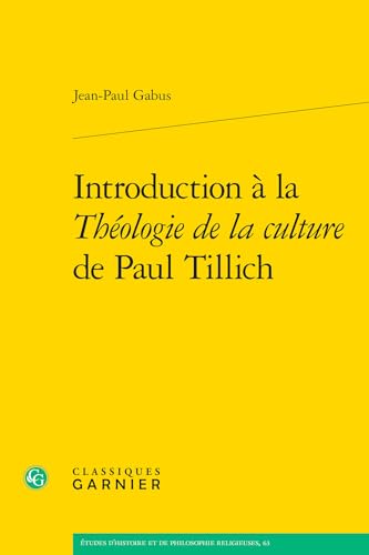 Stock image for Introduction  la Thologie de la culture de Paul Tillich for sale by Chapitre.com : livres et presse ancienne