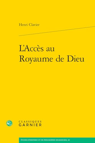 Beispielbild fr L'Accs au Royaume de Dieu zum Verkauf von Chapitre.com : livres et presse ancienne