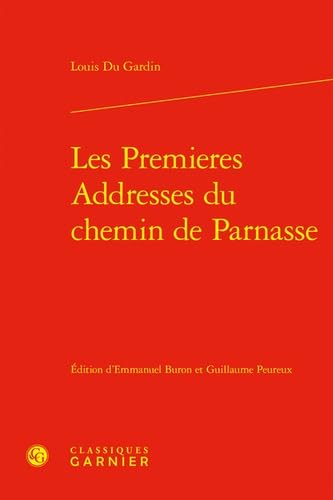 Stock image for Les Premieres Addresses du chemin de Parnasse for sale by Chapitre.com : livres et presse ancienne