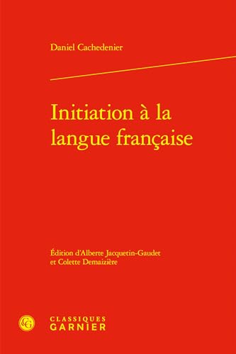 Beispielbild fr Initiation  la langue franaise zum Verkauf von Chapitre.com : livres et presse ancienne