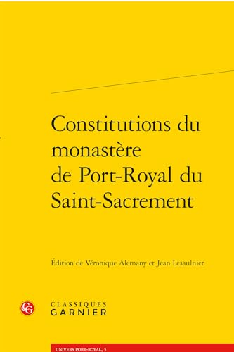 9782406165590: Constitutions du monastre de Port-Royal du Saint-Sacrement