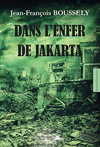 Imagen de archivo de Dans l'enfer de Jakarta a la venta por Ammareal