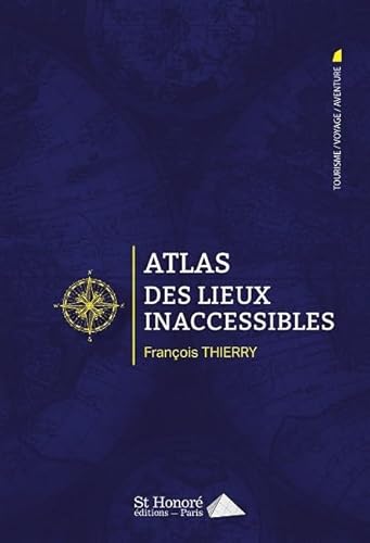 Beispielbild fr Atlas des lieux inaccessibles zum Verkauf von medimops