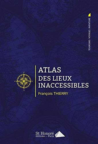 9782407003600: Atlas des lieux inaccessibles