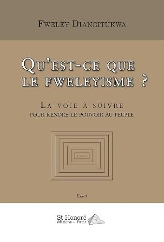 Imagen de archivo de Qu est-ce que le fweleyisme ? la voie a suivre pour rendre le pouvoir au peuple a la venta por LiLi - La Libert des Livres