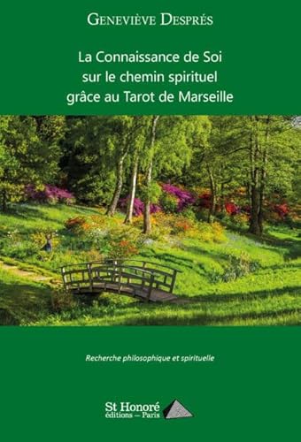 Stock image for LA CONNAISSANCE DE SOI SUR LE CHEMIN SPIRITUEL GRACE AU TAROT DE MARSEILLE (French Edition) for sale by GF Books, Inc.