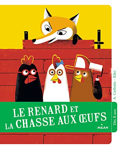 Stock image for Le renard et la chasse aux oeufs Cathala, Agns et Kiko for sale by BIBLIO-NET