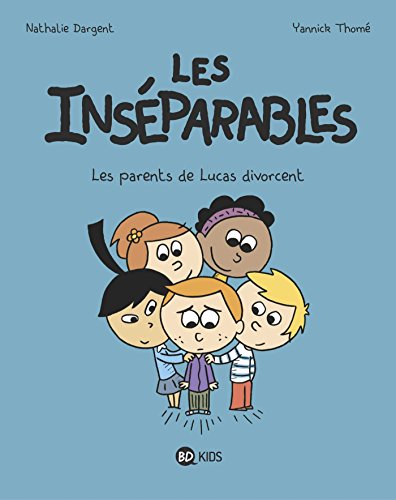 Beispielbild fr Les insparables, Tome 01: Les parents de Lucas divorcent Dargent, Nathalie et Thom, Yannick zum Verkauf von BIBLIO-NET