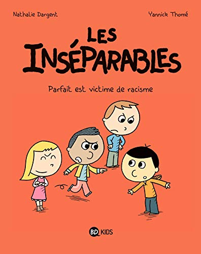 Beispielbild fr Les ins?parables, Tome 02: Parfait est victime de racisme zum Verkauf von Brit Books