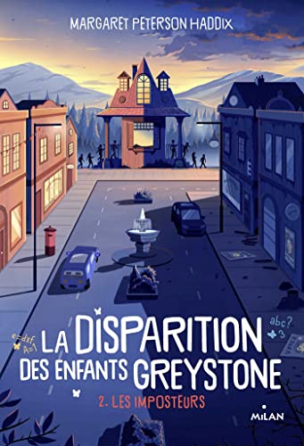 La disparition des enfants Greystone, Tome 02: Les imposteurs (La disparition des enfants Greystone, 2) (French Edition) - Peterson Haddix, Margaret