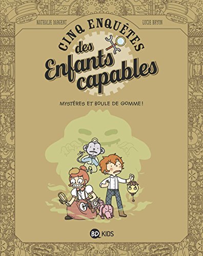 Beispielbild fr Les enqu tes des enfants capables, Tome 04: Myst res et boule de gomme! zum Verkauf von LeLivreVert