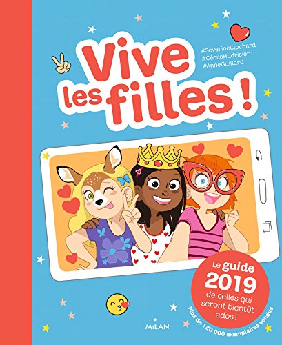 Beispielbild fr Vive les filles ! 2019: Le guide 2019 de celles qui seront bientt ados! zum Verkauf von Ammareal