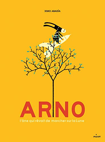 Stock image for Arno, l'ne qui rvait de marcher sur la Lune for sale by medimops