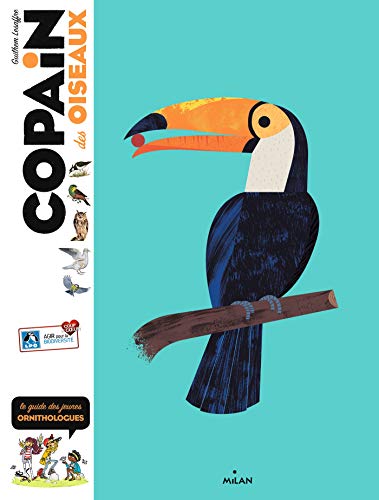 9782408013844: Copain des oiseaux: Le guide des jeunes ornithologues
