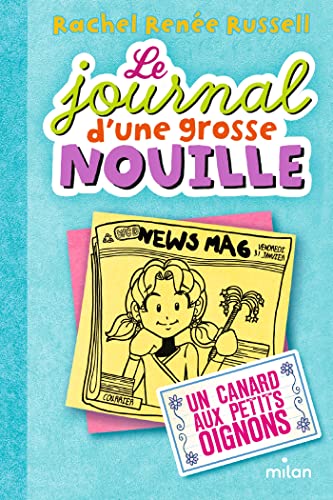 9782408014278: Le journal d'une grosse nouille, Tome 05: Un canard aux petits oignons (poche)