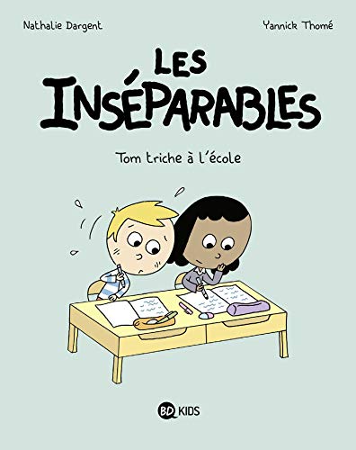 Beispielbild fr Les insparables, Tome 08: Les Insparables - Tom triche  l'cole Dargent, Nathalie et Thom, Yannick zum Verkauf von BIBLIO-NET