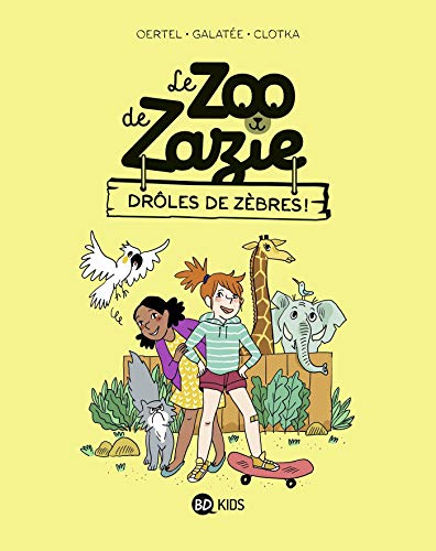 Beispielbild fr Le zoo de Zazie, Tome 01: Drles de zbres ! zum Verkauf von medimops