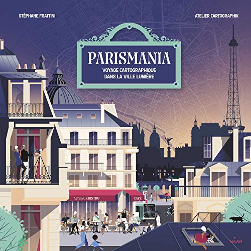 Beispielbild fr Parismania: Tours et dtours  travers la ville lumire zum Verkauf von EPICERIE CULTURELLE