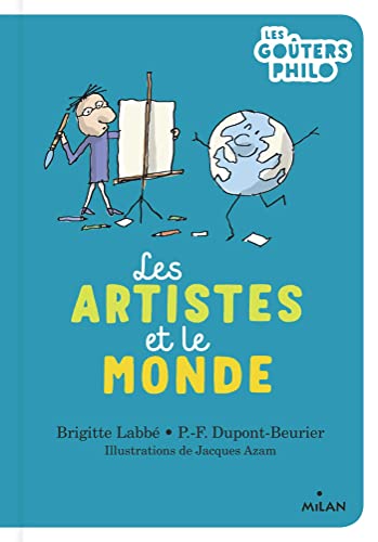 Beispielbild fr Les artistes et le monde [Reli] Labb, Brigitte; Dupont-Beurier, Pierre-Franois et Azam, Jacques zum Verkauf von BIBLIO-NET