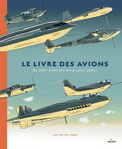 Beispielbild fr Le Livre Des Avions : De Leur Conception  Leur Envol zum Verkauf von RECYCLIVRE