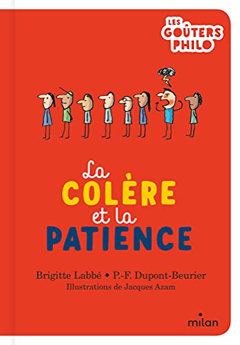 Beispielbild fr La colre et la patience [Reli] Labb, Brigitte; Dupont-Beurier, Pierre-Franois et Azam, Jacques zum Verkauf von BIBLIO-NET