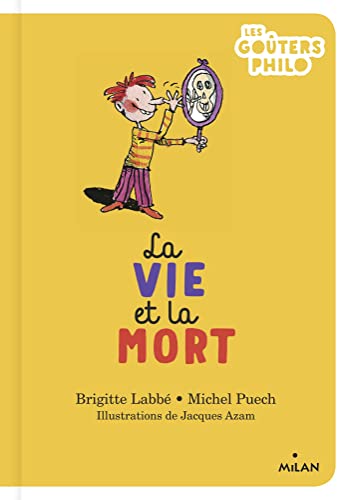 Stock image for La vie et la mort [Reli] Labb, Brigitte; Puech, Michel et Azam, Jacques for sale by BIBLIO-NET