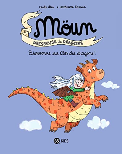 Stock image for Mon, Tome 01: Bienvenue au clos des dragons! for sale by medimops