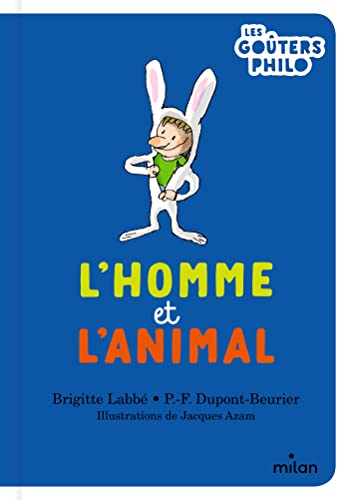 Beispielbild fr L'Homme et l'animal [Reli] Labb, Brigitte; Dupont-Beurier, Pierre-Franois et Azam, Jacques zum Verkauf von BIBLIO-NET