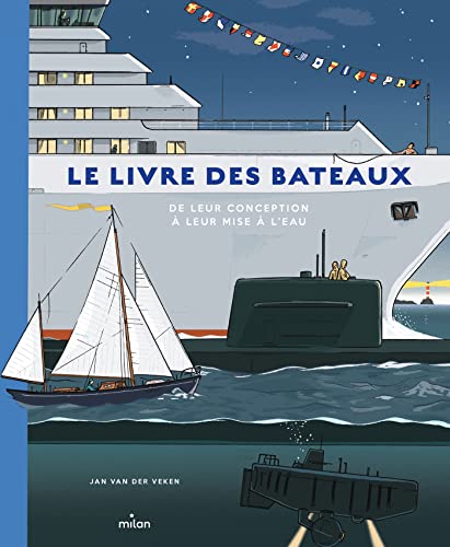 Beispielbild fr Le livre des bateaux. De leur conception  leur mise  l'eau zum Verkauf von Gallix